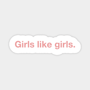 Girls Like Girls. Magnet