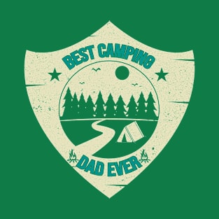 Best Camping Dad Ever, Funny Outdoor Camping Life Father's Day Gift T-Shirt