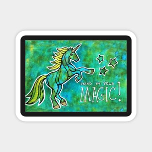 Stand in Your Magic. Magical Unicorn Watercolor Illustration. Magnet