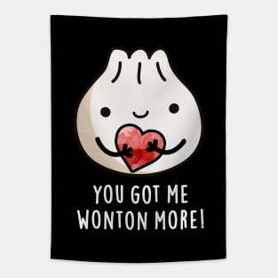 You Got Me Wonton More Cure Wonton Pun Tapestry