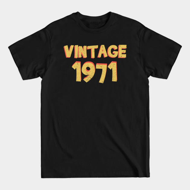 Discover Vintage 1971 Birthday Gift Idea Retro - Christmas Gift thanksgiving - 1971 Birthday Gift - T-Shirt