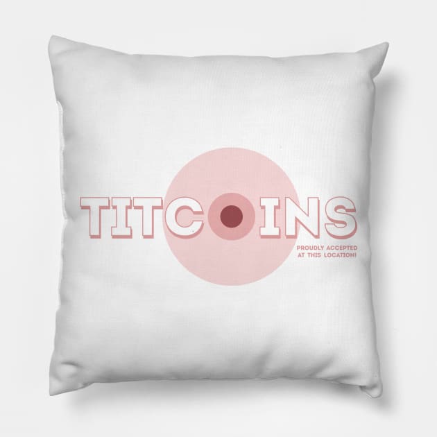 TitCoins / BitCoin Pillow by Roufxis