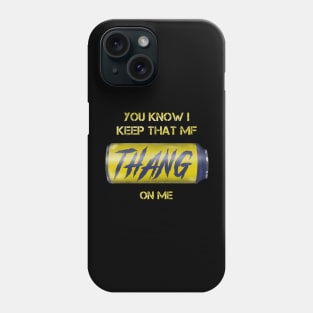 Twisted Tea - You Know I Keep That MF Thang On Me Phone Case