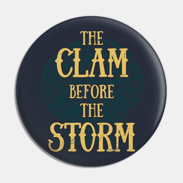 The Clam Before The Storm Pin by bluerockproducts