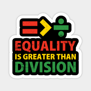 Equality Is Greater Than Division Black History Month Math Magnet