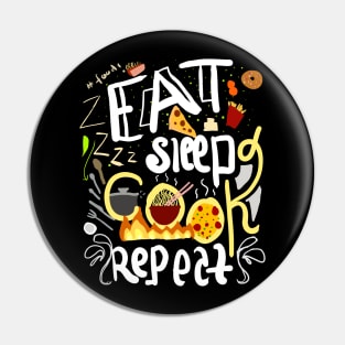 Eat sleep cook repeat Pin