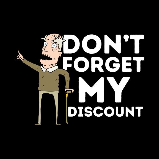 Don't Forget My Discount by Teewyld