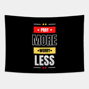 Pray More Worry Less | Christian Saying Tapestry