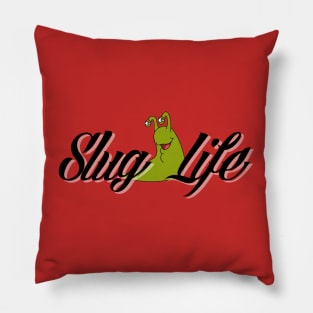 Slug Life Pillow