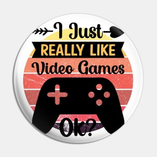 I just really like Video Games, ok? Pin