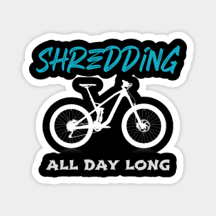 Shredding All Day Long, Cyclist Magnet