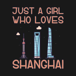 Just A Girl Who Loves Shanghai T-Shirt