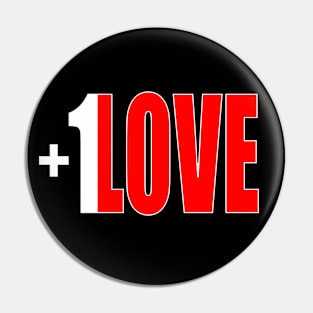 +1 LOVE - tall design Pin