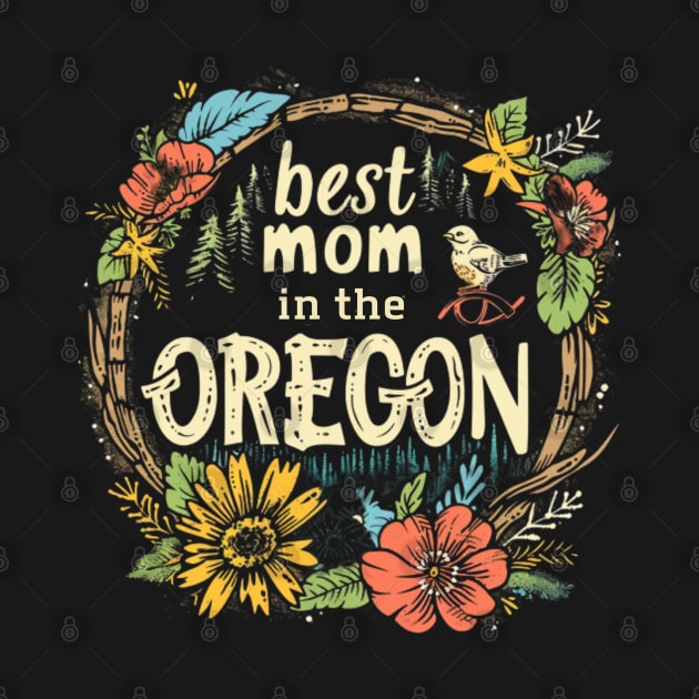 Best Mom in the OREGON, mothers day gift ideas, love my mom by Pattyld