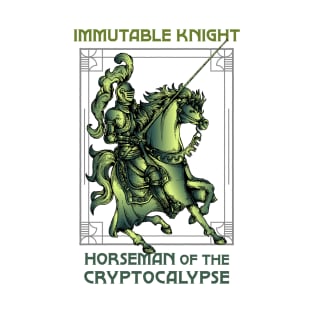 Immutable Knight - Horseman of the Cryptocalypse (white background) T-Shirt