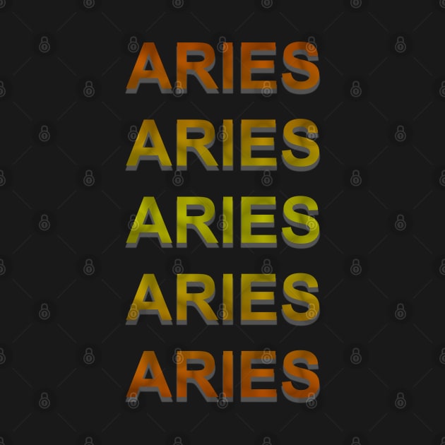 Unique Aries Zodiac sign repeated text design. by Samuelproductions19