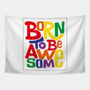 Born To be Awesome Tapestry