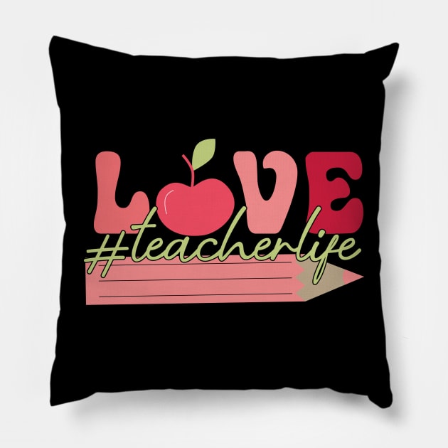 Love Teacher Life Pillow by MZeeDesigns