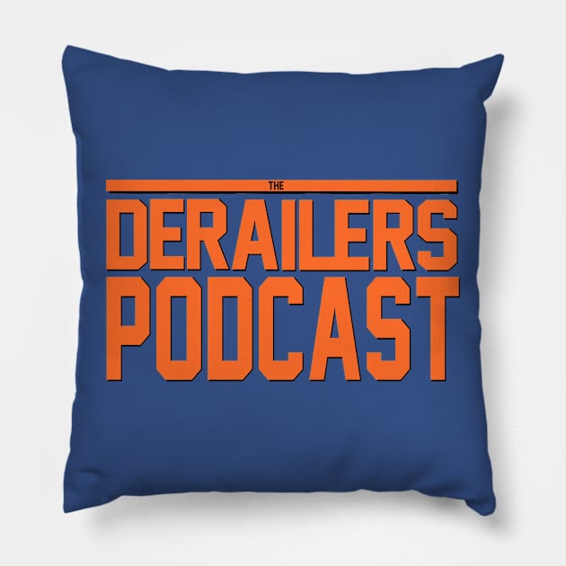 The DeRailers Podcast Breaking Point Design Pillow by TheDeRailersPodcast