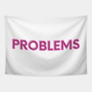 problems Tapestry