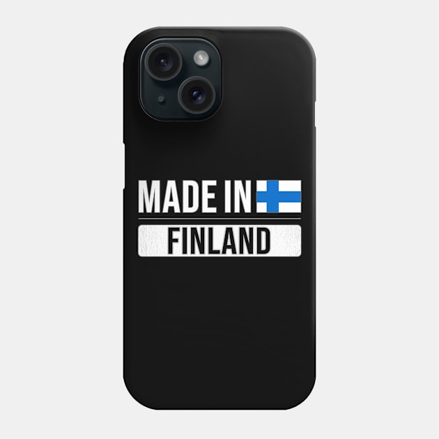 Made In Finland - Gift for Finnish With Roots From Finland Phone Case by Country Flags