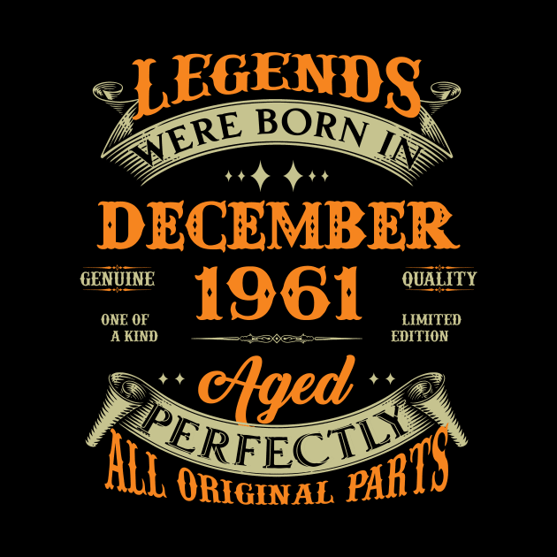 62nd Birthday Gift Legends Born In December 1961 62 Years Old by Buleskulls 