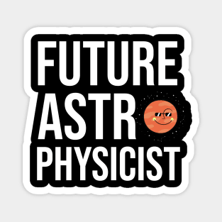 Future Astro Physicist Magnet