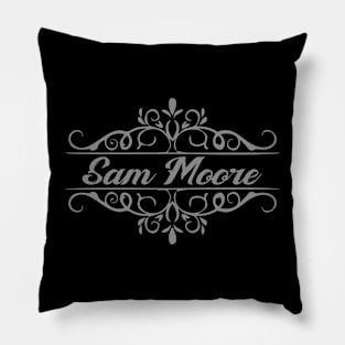 Nice Sam Moore Pillow