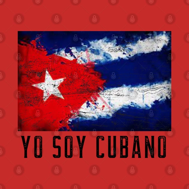 YO SOY CUBANO - BANDERA CUBANA by DesignByAmyPort