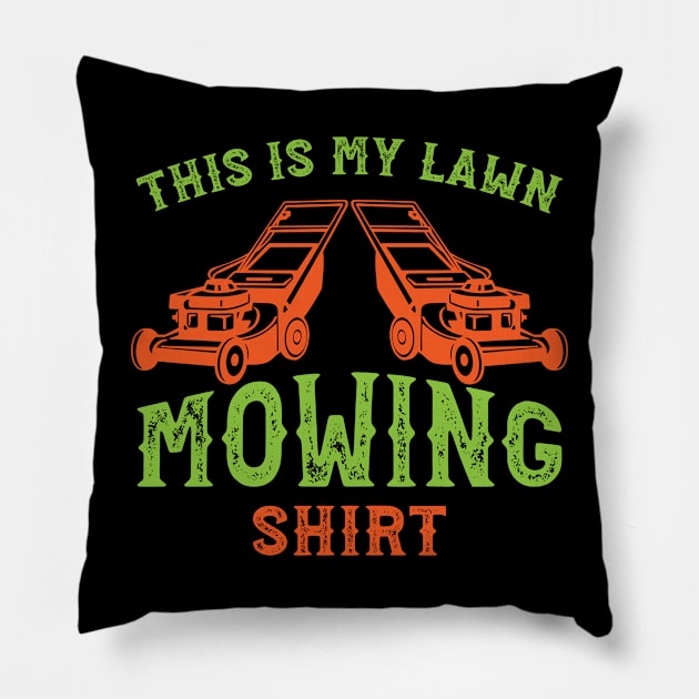 Lawn Mowing Shirt Grass Mow Pillow by Mellowdellow