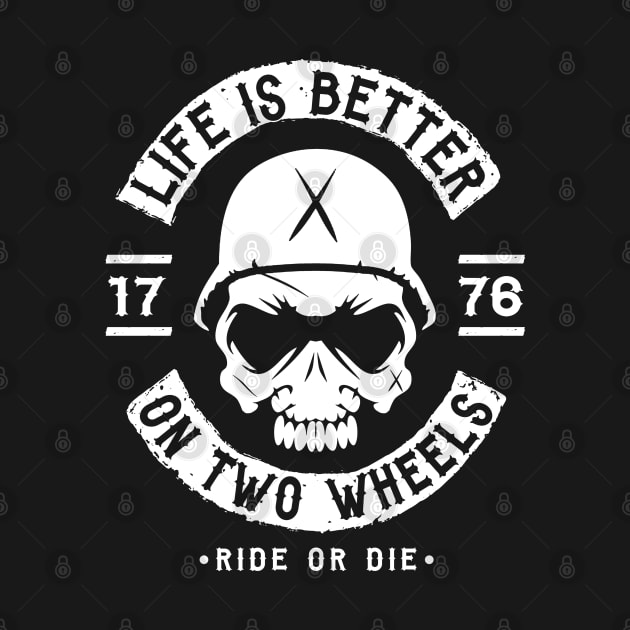 BIKER - LIFE IS BETTER ON TWO WHEELS by ShirtFace