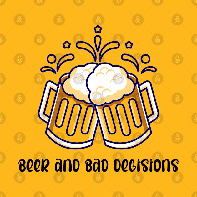 Beer And Bad Decisions 1 by overpeck