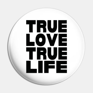 True love true life Pin