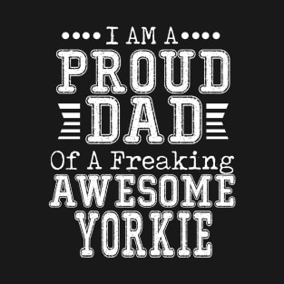 Proud Dad Of An Awesome Yorkie T-Shirt