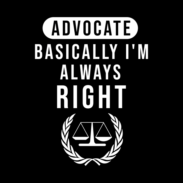 Advocate basically I'm always right by cypryanus