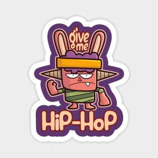 Give Me Hip-Hop Magnet