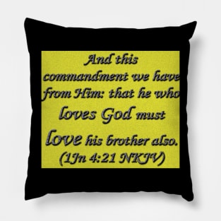 1 John 4:21 Bible Verse Typography NKJV Pillow