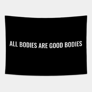 All Bodies are Good Bodies Tapestry