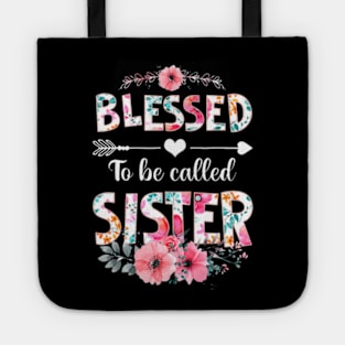 Blessed To Be Called Sister Mothers Day Tote