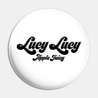 Lucy Lucy Apple Juicy - Real Housewives of Beverly Hills quote Pin