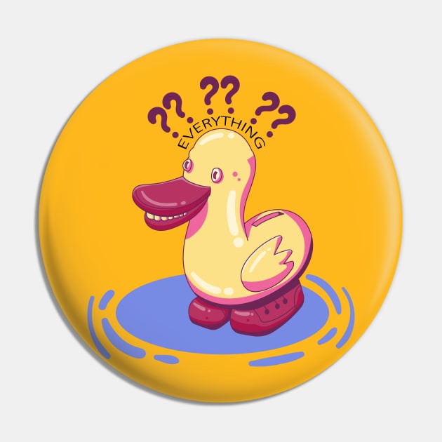 Ducky Says To Question Everything Pin by EverGreene