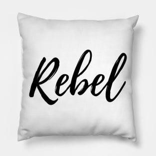Rebel with a Cause Pillow