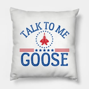 Talk To Me Goose Pillow