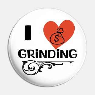 I love Grinding Edition. Pin