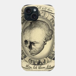 Let Them Die Phone Case