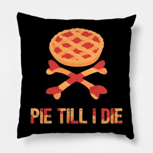 Pie Till I Die Thanksgiving Pillow