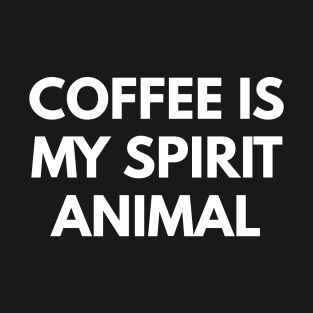 Coffee Is My Spirit Animal T-Shirt