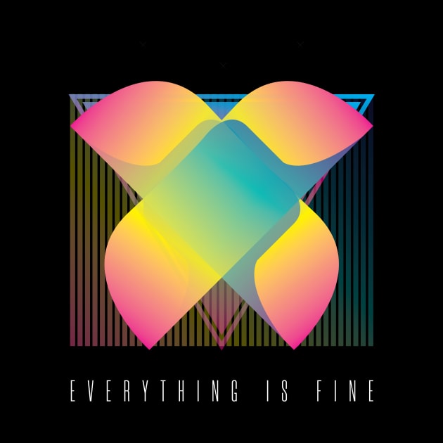 Everything is Fine. by C.Note