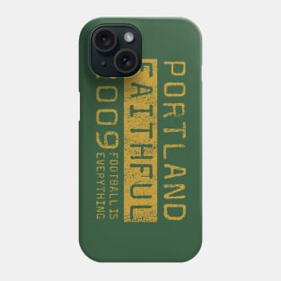 Football Is Everything - Portland Timbers Faithful Phone Case