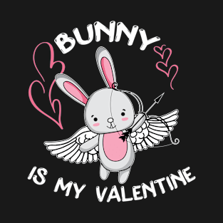 Bunny is My Valentine T-Shirt